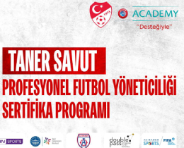 Taner Savut Futbol Yöneticiliği Sertifika Programı Eylül 2024’te Başlıyor